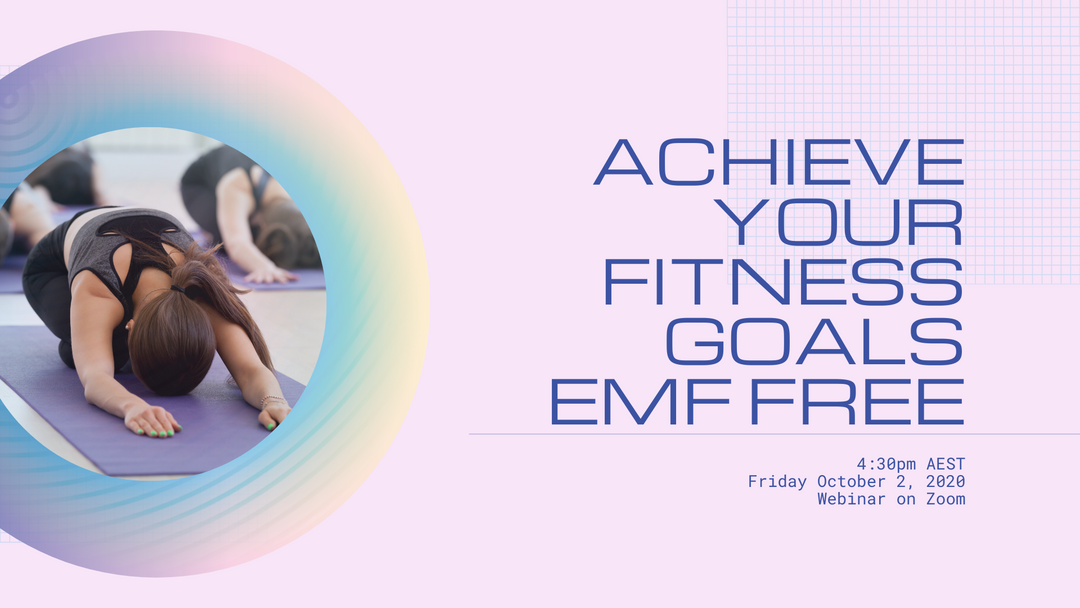 Webinar: Achieve Your Fitness Goals EMF Free
